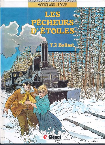 Les pêcheurs d'étoiles. Vol. 2. Ballast