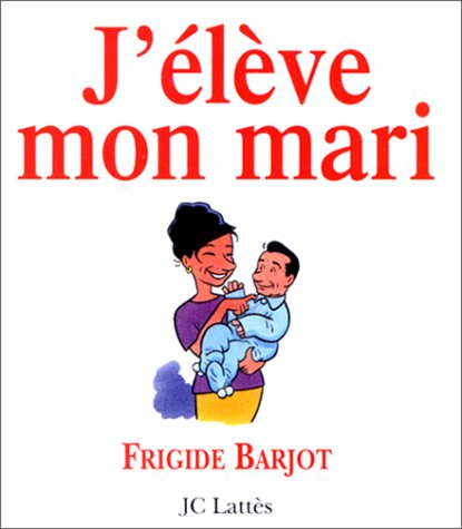J'élève mon mari
