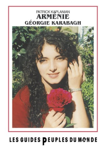 L'Arménie : Géorgie, Karabakh