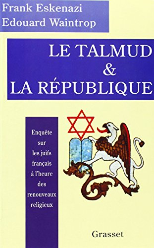 Le Talmud et la République : enquête sur les juifs français à l'heure des renouveaux religieux
