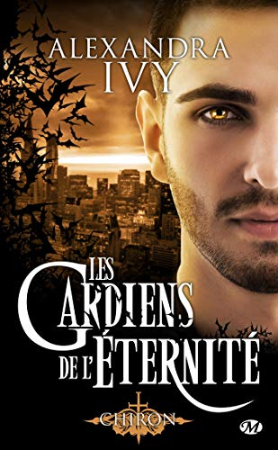 Les gardiens de l'éternité. Vol. 13. Chiron