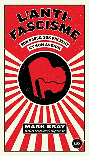 L'anti-fascisme : son passé, son présent et son avenir