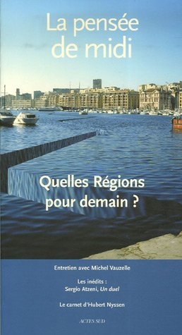 Pensée de midi (La), n° 21. Quelles régions pour demain ? : l'exemple méditerranéen