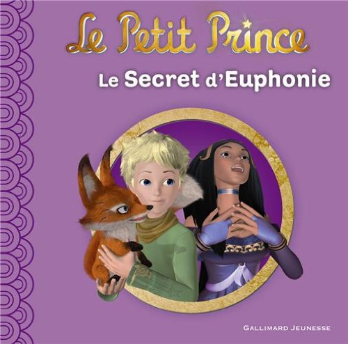 Le Petit Prince. Vol. 3. Le secret d'Euphonie