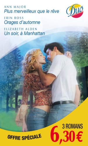 Plus merveilleux que le rêve. Orages d'automne. Un soir, à Manhattan