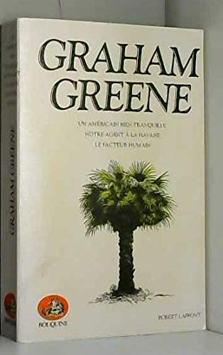 Romans. Un Américain bien tranquille. Notre agent à La Havane. Le facteur humain
