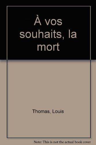 A vos souhaits la mort