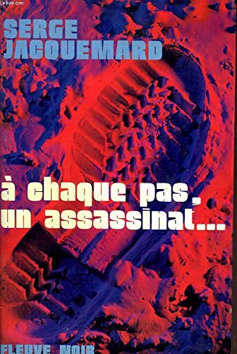 a chaque pas, un assassinat