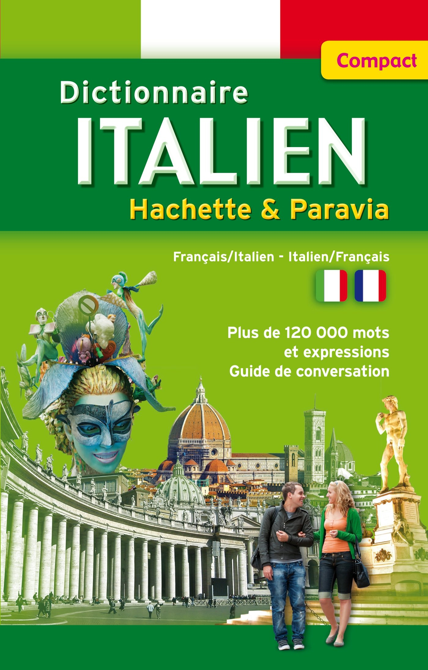 Dictionnaire compact italien Hachette & Paravia : français-italien, italien-français : plus de 120.0