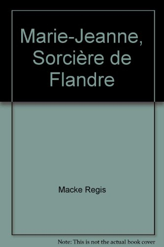 Marie-Jeanne, sorcière de Flandre
