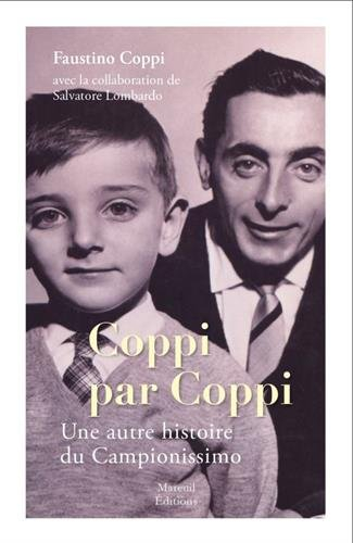 Coppi par Coppi : une autre histoire de la vie du campionissimo
