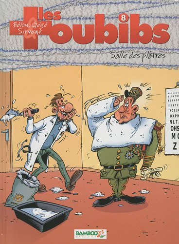 Les toubibs. Vol. 8. Salle des plâtres