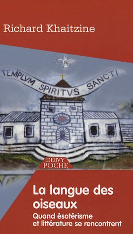 La langue des oiseaux. Quand ésotérisme et littérature se rencontrent