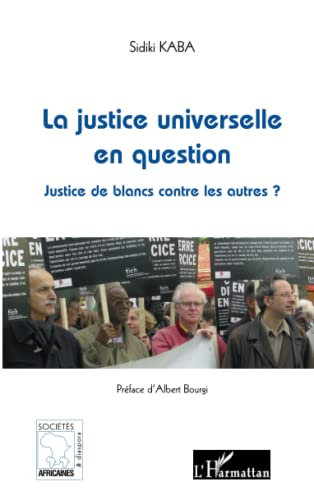 La justice universelle en question : justice de Blancs contre les autres ?