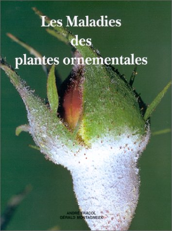 Les maladies des plantes ornementales