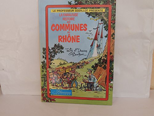 la fabuleuse histoire des communes du rhône