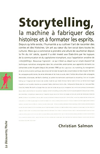 Storytelling : la machine à fabriquer des histoires et à formater les esprits