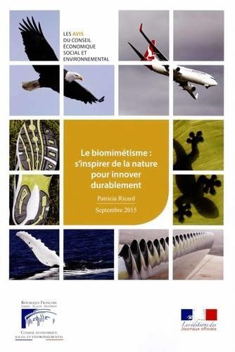 Le biomimétisme : s'inspirer de la nature pour innover durablement : avis du Conseil économique, soc