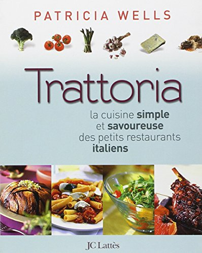 Trattoria : la cuisine simple et savoureuse des petits restaurants italiens