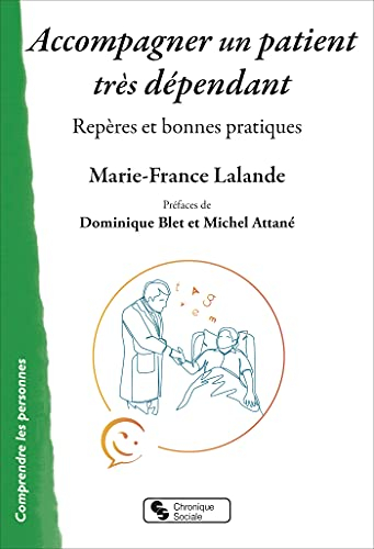Accompagner un patient très dépendant : repères et bonnes pratiques