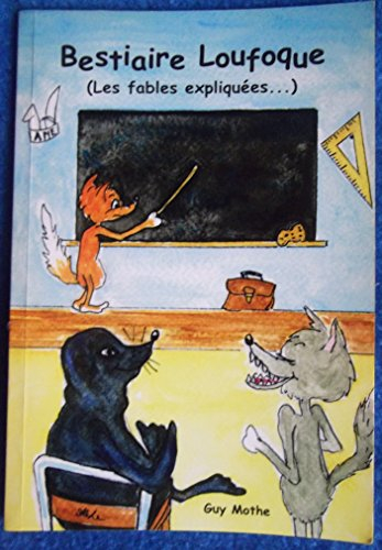 bestiaire loufoque ( les fables expliquées ... )