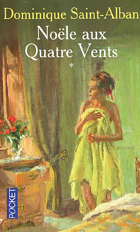 Noële aux Quatre vents. Vol. 1