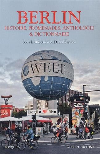 Berlin : histoire, promenades, anthologie et dictionnaire