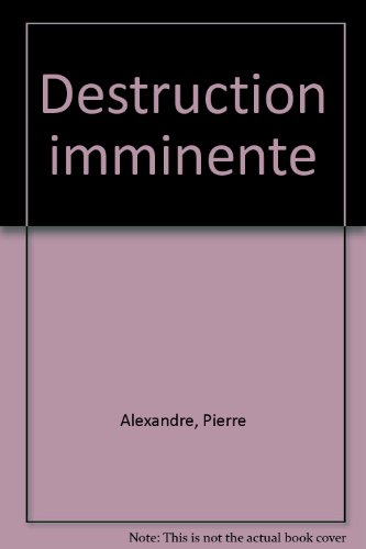 Destruction imminente