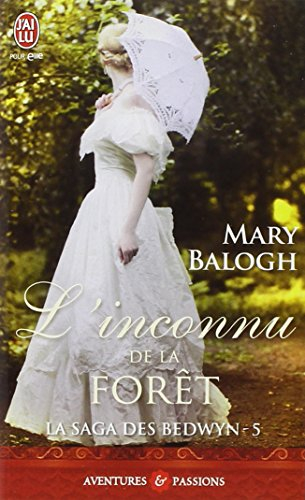 La saga des Bedwyn. Vol. 5. L'inconnu de la forêt