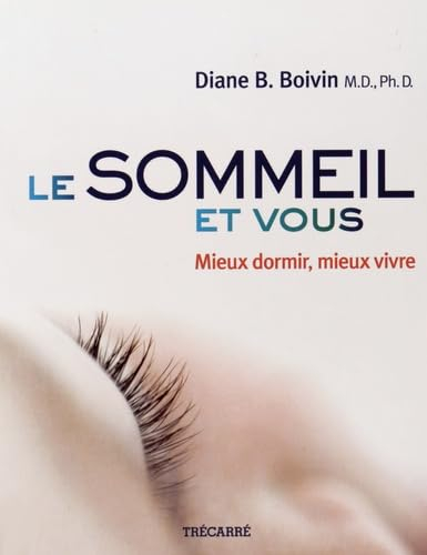 Le sommeil et vous : mieux dormir, mieux vivre