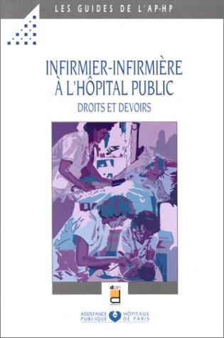 Infirmier-infirmière à l'hôpital public : droits et devoirs