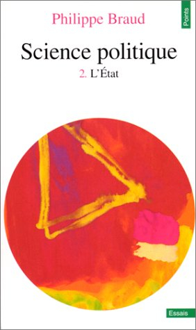 Science politique. Vol. 2. L'Etat