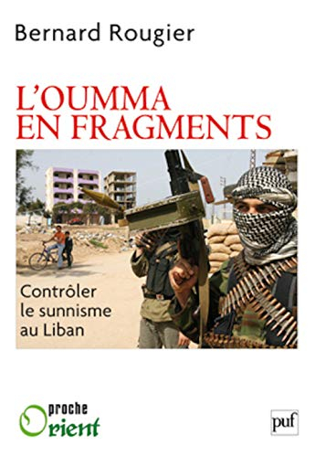 L'oumma en fragments : contrôler le sunnisme au Liban