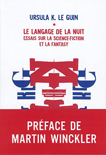 Le langage de la nuit : essais sur la science-fiction et la fantasy
