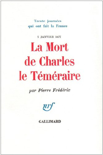 la mort de charles le téméraire, 5 janvier 1477