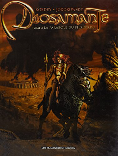 Diosamante. Vol. 2. La parabole du fils perdu