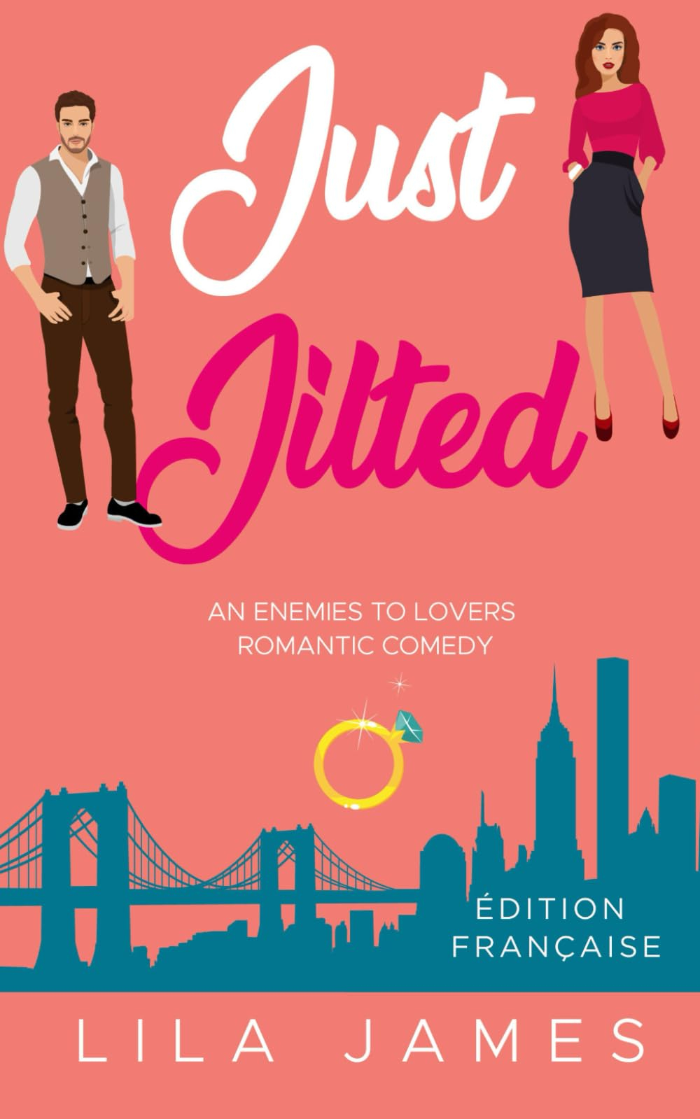 Just Jilted: An Enemies to Lovers Romantic Comedy (Édition Française)