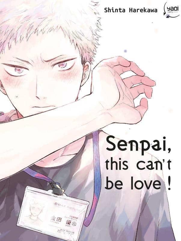Senpai, this can't be love !. Vol. 1