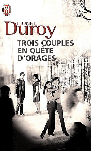 Trois couples en quête d'orages