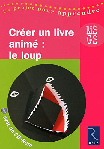 Créer un livre animé MS, GS : le loup