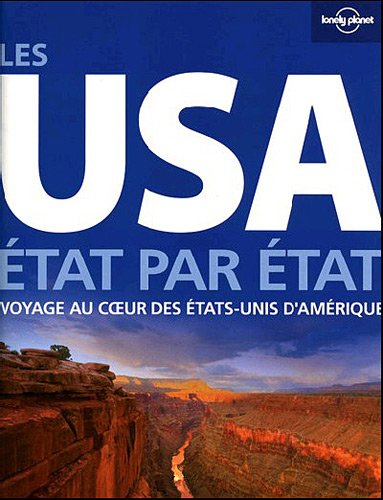 Les USA : état par état : voyage au coeur des Etats-Unis d'Amérique