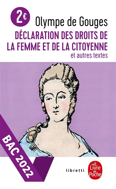 Déclaration des droits de la femme et de la citoyenne : et autres textes