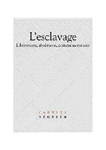 Esclavage : libérations, abolitions, commémorations