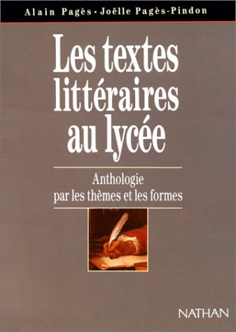 les textes littéraires au lycée : anthologie par les thèmes et les formes