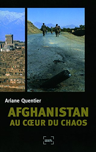 Afghanistan : au coeur du chaos