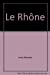 Lo rose (Le Rhône): Edition bilingue français-occitan