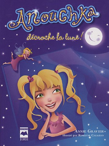 Anouchka décroche la lune!