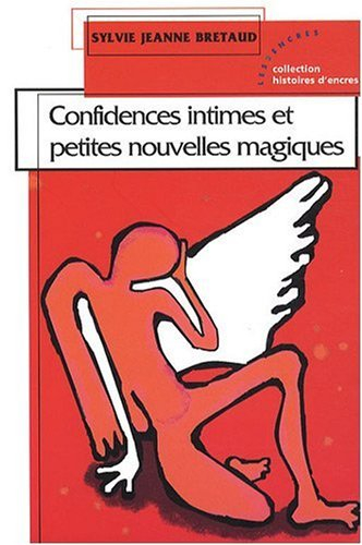 Confidences intimes et petites nouvelles magiques
