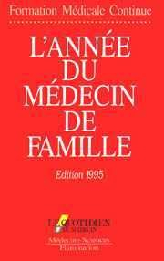 L'année du médecin de famille : formation médicale continue 1995