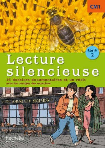 Lecture silencieuse, CM1, série 2 : 16 dossiers documentaires et une nouvelle : avec les corrigés de